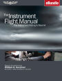 The Instrument Flight Manual: The Instrument Rating & Beyond (eBundle) / Edition 8