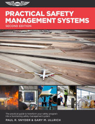 Title: Practical Safety Management Systems: A Practical Guide to Transform Your Safety Program into a Functioning Safety Management System, Author: Paul R. Snyder