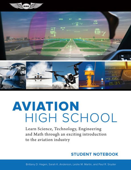 Aviation High School Student Notebook: Learn Science, Technology, Engineering and Math through an Exciting Introduction to the Industry