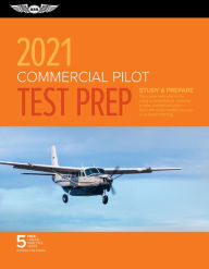 Best books to download on iphone Commercial Pilot Test Prep 2021: Study & Prepare: Pass your test and know what is essential to become a safe, competent pilot from the most trusted source in aviation training by ASA Test Prep Board  9781619549692