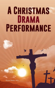 Title: A Christmas Drama Performance, Author: Okyere Bonna