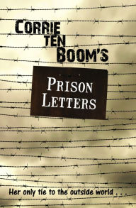 Title: Corrie Ten Boom's Prison Letters, Author: Corrie ten Boom