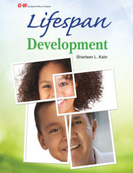 Title: Lifespan Development / Edition 1, Author: Sharleen L. Kato Ed.D.