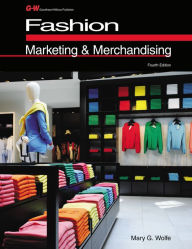 Title: Fashion Marketing & Merchandising / Edition 4, Author: Mary Wolfe