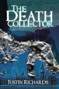 Title: The Death Collector, Author: Justin Richards