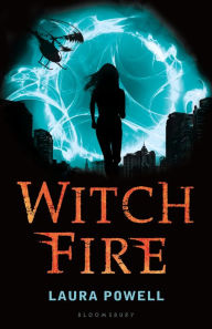 Title: Witch Fire, Author: Laura Powell