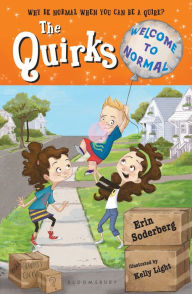 Title: The Quirks: Welcome to Normal, Author: Erin Soderberg