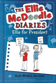 Title: Ellie for President (Ellie McDoodle Diaries Series), Author: Ruth McNally Barshaw