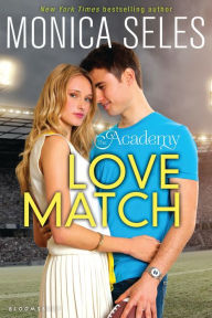 Title: Love Match (The Academy Series #2), Author: Monica Seles