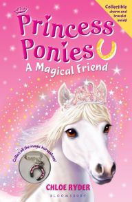 Title: A Magical Friend (Princess Ponies Series #1), Author: Chloe Ryder