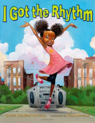 Title: I Got the Rhythm, Author: Connie Schofield-Morrison