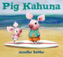 Pig Kahuna (Pig Kahuna Series)