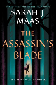 Title: The Assassin's Blade: The Throne of Glass Novellas, Author: Sarah J. Maas