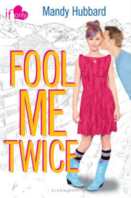 Title: Fool Me Twice (If Only... Series), Author: Mandy Hubbard