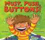 Must. Push. Buttons!