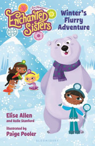 Title: Jim Henson's Enchanted Sisters: Winter's Flurry Adventure, Author: Elise Allen