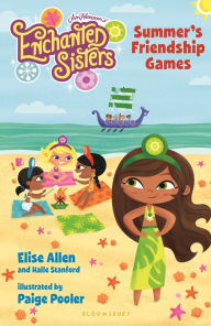 Title: Jim Henson's Enchanted Sisters: Summer's Friendship Games, Author: Elise Allen