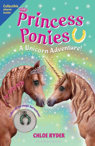 Title: A Unicorn Adventure! (Princess Ponies Series #4), Author: Chloe Ryder