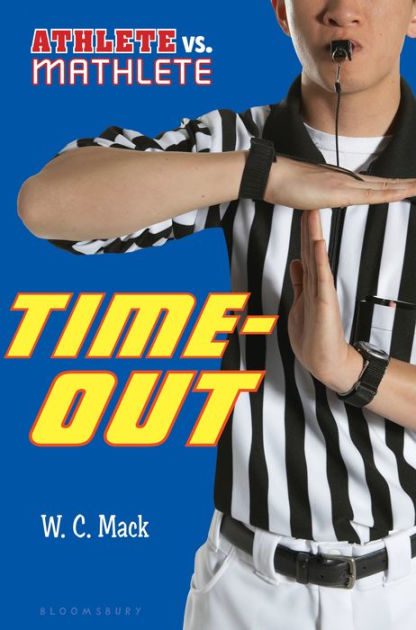 Athlete vs. Mathlete: Time-Out by W. C. Mack | eBook | Barnes & Noble®
