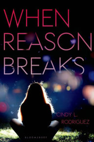 Title: When Reason Breaks, Author: Cindy L. Rodriguez