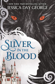 Title: Silver in the Blood, Author: Jessica Day George