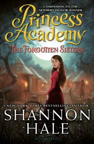 Title: The Forgotten Sisters (Princess Academy Series #3), Author: Shannon Hale