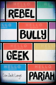 Free mobile ebook downloads Rebel, Bully, Geek, Pariah in English RTF by Erin Jade Lange