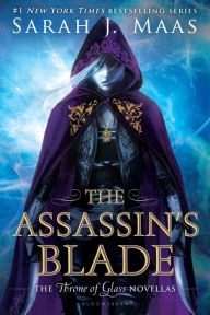 Title: The Assassin's Blade: The Throne of Glass Novellas, Author: Sarah J. Maas