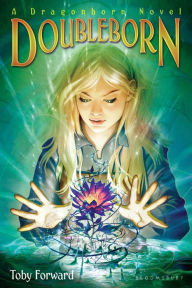 Title: Doubleborn: A Dragonborn Novel, Author: Toby Forward