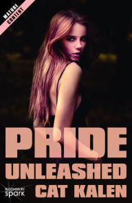 Title: Pride Unleashed, Author: Cat Kalen