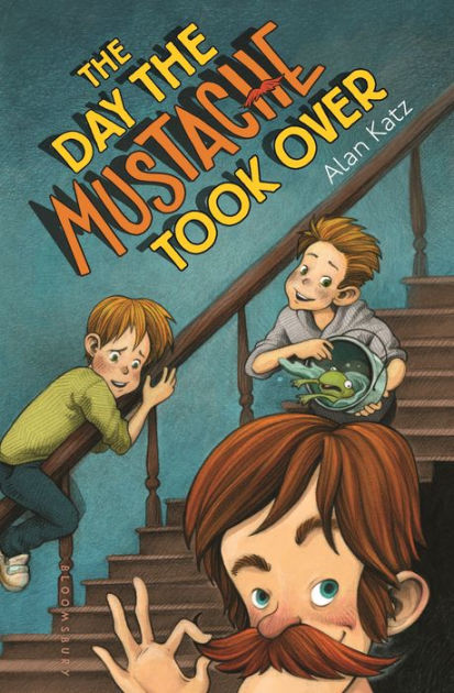 The Day the Mustache Took Over by Alan Katz, Kris Easler, Hardcover ...