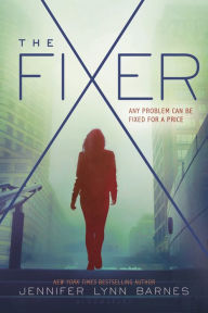 Title: The Fixer, Author: Jennifer Lynn Barnes