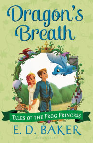 Title: Dragon's Breath (The Tales of the Frog Princess Series #2), Author: E. D. Baker