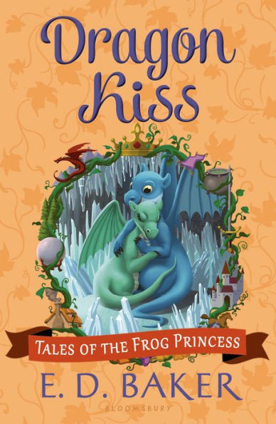 Dragon Kiss (The Tales of the Frog Princess Series #7)