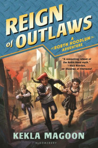 Title: Reign of Outlaws, Author: Kekla Magoon