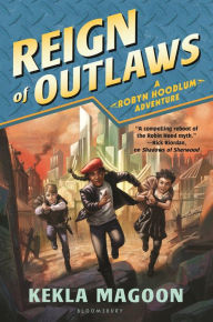 Title: Reign of Outlaws, Author: Kekla Magoon