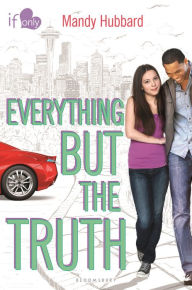 Title: Everything but the Truth (If Only... Series), Author: Mandy Hubbard