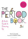 The Period Book: A Girl's Guide to Growing Up