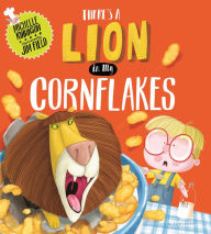 Title: There's a Lion in My Cornflakes, Author: Michelle Robinson