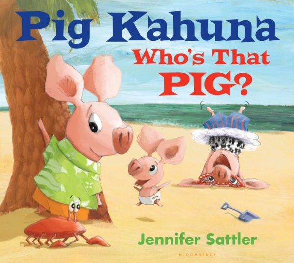 Who's That Pig? (Pig Kahuna Series)