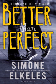 Title: Better Than Perfect, Author: Simone Elkeles