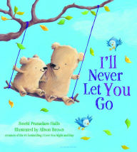 Title: I'll Never Let You Go, Author: Smriti Prasadam-Halls