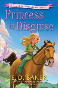 Title: Princess in Disguise (Wide-Awake Princess Series), Author: E. D. Baker