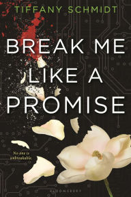 Title: Break Me Like a Promise (Once Upon a Crime Family Series #2), Author: Tiffany Schmidt