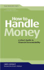 How to Handle Money: A Short Guide to Financial Accountability