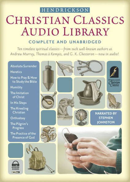 Hendrickson Christian Classics Audio Library: Complete and Unabridged