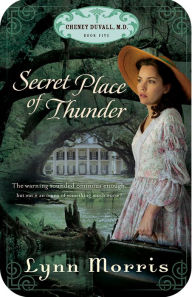 Title: Secret Place of Thunder, Author: Lynn Morris