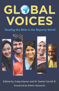 Title: Global Voices: Reading the Bible in the Majority World, Author: Craig Keener