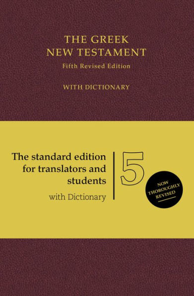 UBS5 Greek New Testament with Concise Greek-English Dictionary, Burgundy (Hardcover): with Dictionary / Edition 5
