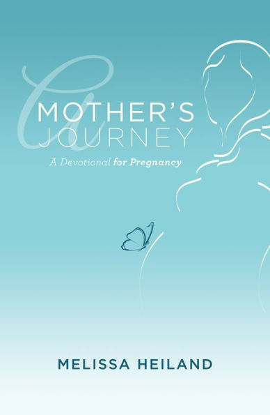 A Mother's Journey: Devotional for Pregnancy